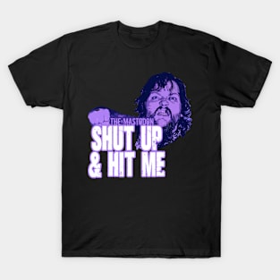 MASTY: Shut Up & Hit Me T-Shirt